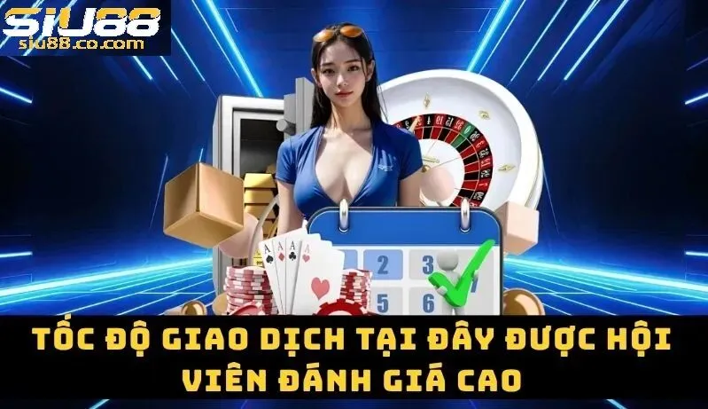 SIU88 - Link Vào SIU88.COM Mới Nhất Không Chặn 2026 | Đăng Ký +888k 48 Tốc độ giao dịch được hội viên đánh giá cao