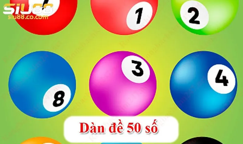 Dàn Đề 50 Số Trên Siu88 – Góc Nhìn Xác Suất Và Giải Trí 2 Dàn đề 50 số là gì?