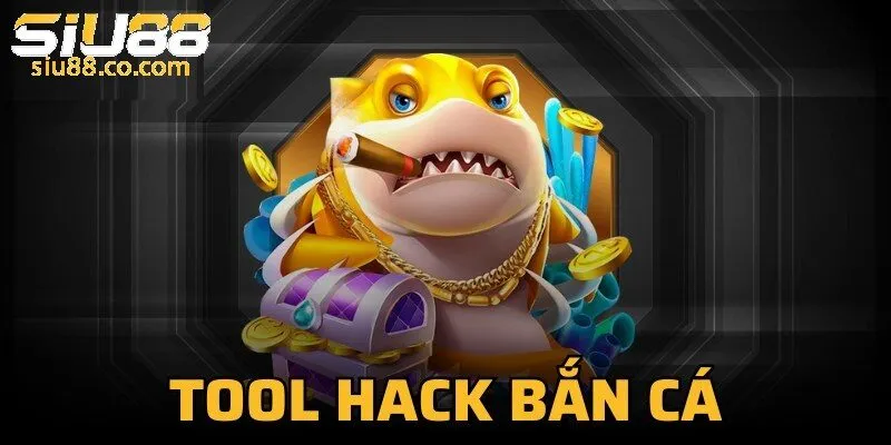Mẹo dùng tool bắn cá siu88